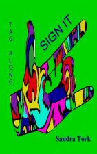 Sign It - Tag Along: Sign It - Tag Along