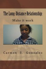 The Long-Distance Relationship: : Make it work