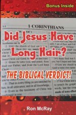 Did Jesus Have Long Hair?: The Biblical Verdict!