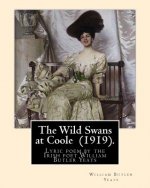 The Wild Swans at Coole (1919). By: William Butler Yeats: 
