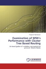 Examination of WSN's Performance with Cluster Tree Based Routing