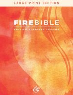 ESV Fire Bible, English Standard Version, Large Print Edition (Hardcover)