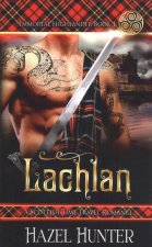Lachlan (Immortal Highlander Book 1): A Scottish Time Travel Romance