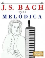 J. S. Bach Para Mel