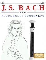 J. S. Bach Para Flauta Dulce Contralto: 10 Piezas F