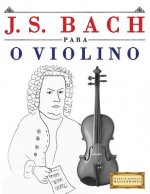 J. S. Bach Para O Violino: 10 Pe