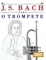 J. S. Bach Para O Trompete: 10 Pe