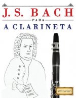 J. S. Bach Para a Clarineta: 10 Pe