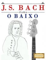 J. S. Bach Para O Baixo: 10 Pe