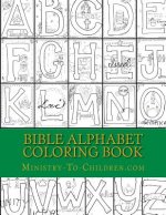 Bible Alphabet Coloring Book: Christian themed coloring sheets for every letter in the alphabet.