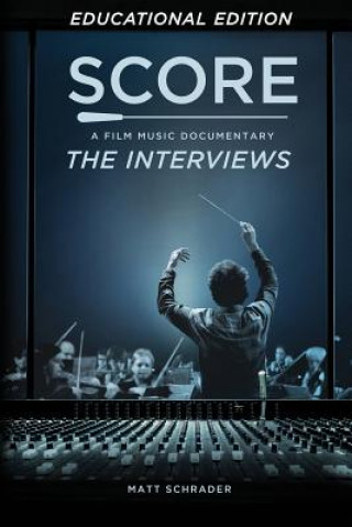 Score: A Film Music Documentary - The Interviews (Educational Edition)