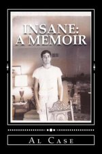 Insane: A Memoir