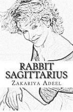 Rabbit Sagittarius: The Combined Astrology Series