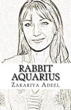 Rabbit Aquarius: The Combined Astrology Series
