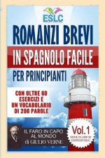 Romanzi brevi in spagnolo facile per principianti: Il Faro in Capo al Mondo di Giulio Verne (Imparare lo spagnolo)