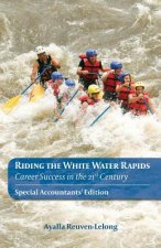 Riding the White Water Rapids: Career Success in the 21st Century