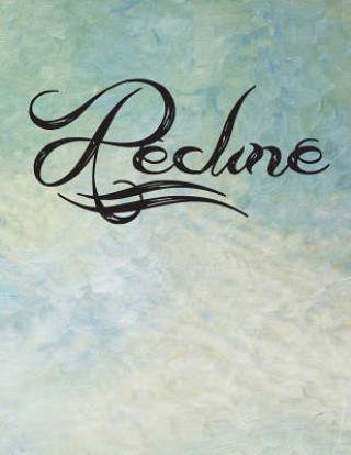 Recline