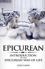 Epicurean: Introduction to the Epicurean Way of Life