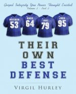 Their Own Best Defense, Volume 2, Part 2: Gospel Integrity You Never Thought Existed, Volume 2, Part 2