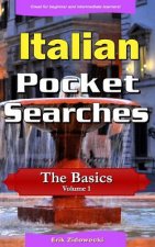 Italian Pocket Searches - The Basics - Volume 1: A set of word search puzzles to aid your language learning