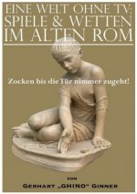 eine Welt ohne TV: Spielen & Wetten im alten Rom