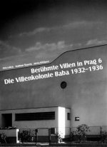 Berühmte Villen in Prag 6 Die Villenkolonie Baba 1932–1936