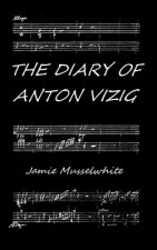 The Diary of Anton Vizig