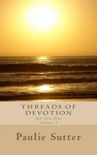 Threads of Devotion: Jan thru June