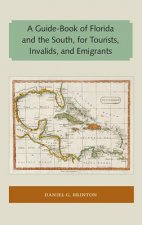 Guide-Book of Florida and the South, for Tourists, Invalids, and Emigrants