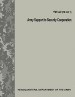 Army Support to Security Cooperation (FM 3-22 / FM 3-07.1)