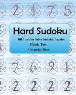 Hard Sudoku 2: 101 Large Clear Print Difficult To Solve Sudoku Puzzles