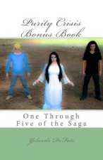 Purity Crisis Bonus Book: One Through Five of the Saga