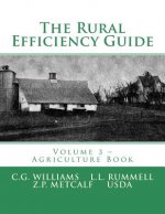 The Rural Efficiency Guide: Volume 3 - Agriculture Book