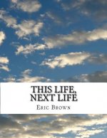 This Life, Next Life: Thought Streams