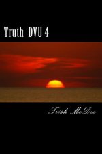 Truth DVU 4