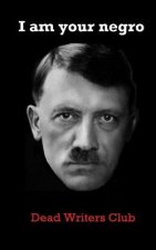 I Am Your Negro: Adolf Hitler