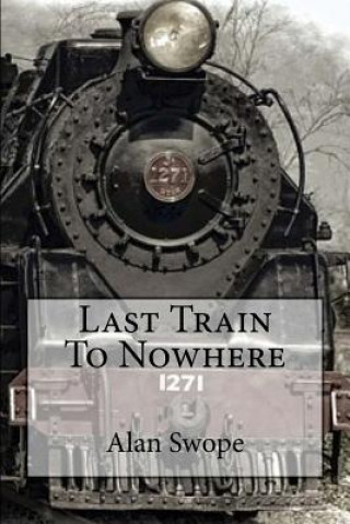 Last Train To Nowhere