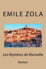 Les mysteres de Marseille: Roman