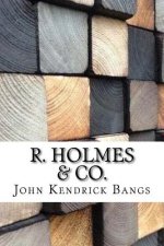 R. Holmes & Co.