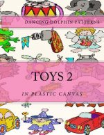 Toys 2: In Plastic Canvas