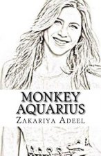 Monkey Aquarius: The Combined Astrology Series