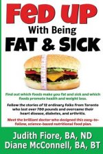 Fed Up with Being Fat & Sick (vegan weight loss diet, lose weight after 50, how to, healthy lifestyle, lose belly fat, What the Health): Find out whic