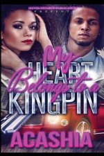 My Heart Belongs To A Kingpin