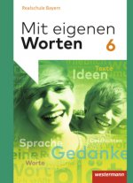 Mit eigenen Worten - Sprachbuch für bayerische Realschulen Ausgabe 2016, m. 1 Buch, m. 1 Online-Zugang
