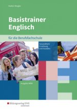 Basistrainer Englisch für die Berufsfachschule in Nordrhein-Westfalen - Fachrichtung Gesundheit/Erziehung und Soziales