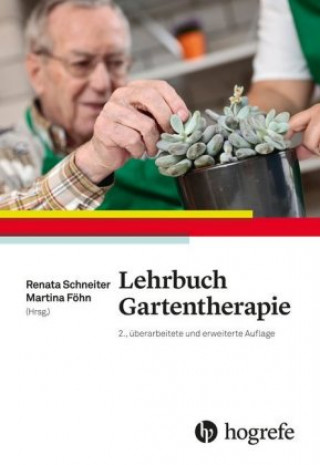 Lehrbuch Gartentherapie (Renata Schneiter-Ulmann,Martina Föhn)(Twarda)