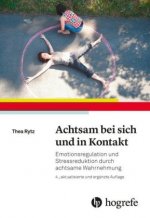 Achtsam bei sich und in Kontakt
