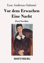 Vor dem Erwachen / Eine Nacht