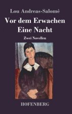 Vor dem Erwachen / Eine Nacht