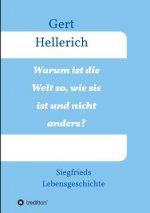 Warum ist die Welt so, wie sie ist und nicht anders?